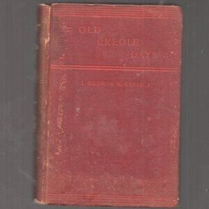 1883 Edition Old Creole Days - George Washington Carver